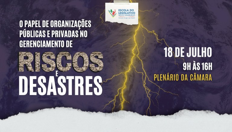 Escola do Legislativo promove evento sobre  gerenciamento de riscos e desastres climáticos nesta quinta