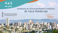 Câmara de Novo Hamburgo realiza Seminário de Desenvolvimento Econômico