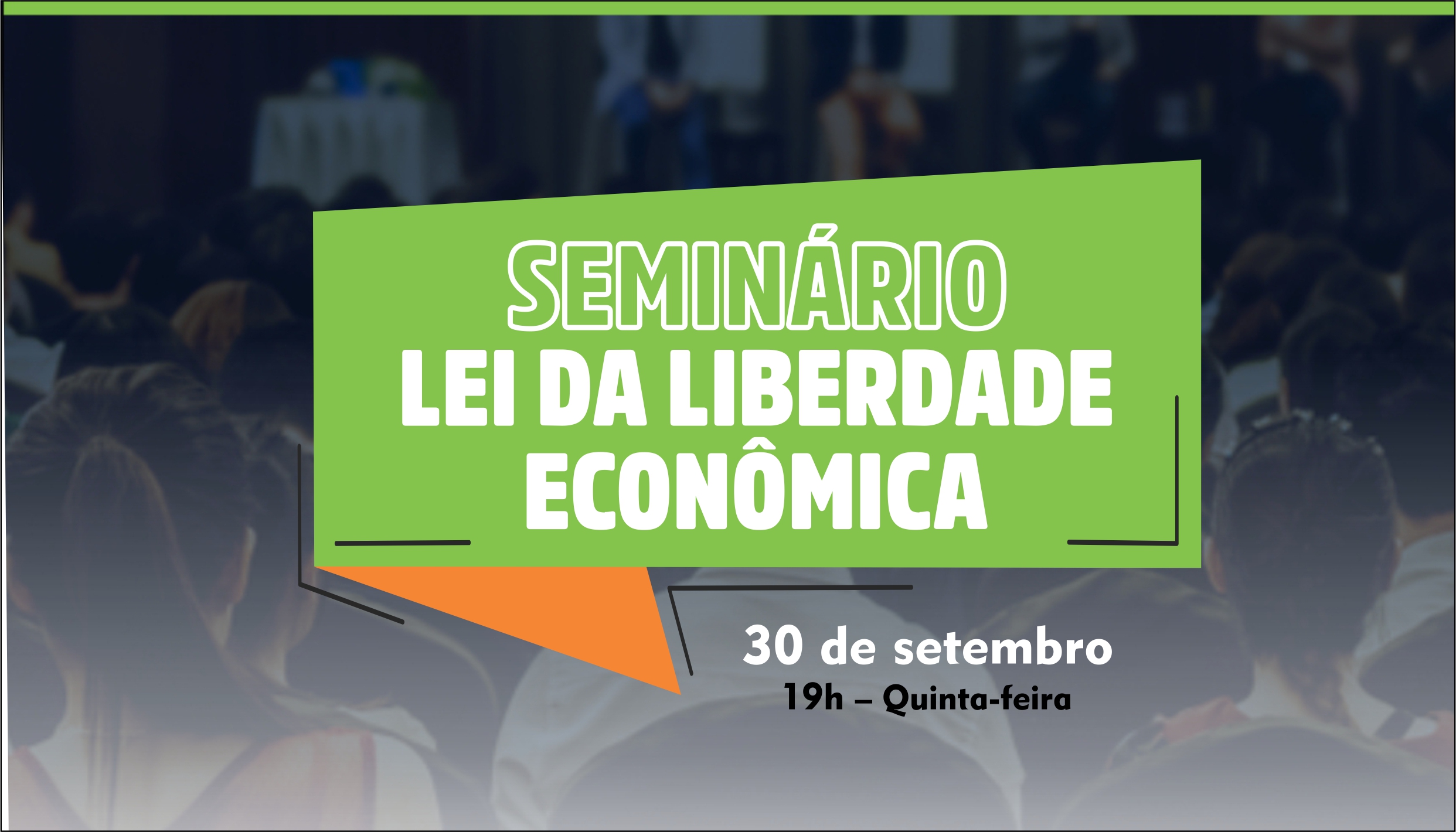 Câmara promoverá na quinta Seminário da Lei da Liberdade Econômica