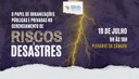 Escola do Legislativo promove evento sobre  gerenciamento de riscos e desastres climáticos
