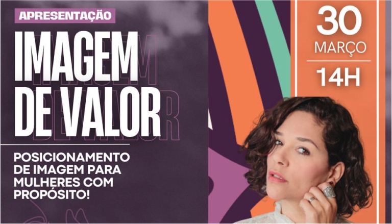 Mês da Mulher encerra com palestra sobre posicionamento de imagem e transformação