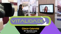 Oncologista destaca importância da detecção precoce para cura do câncer colorretal