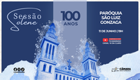 Paróquia São Luiz Gonzaga festeja centenário em sessão solene no dia 11