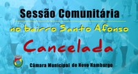 Sessão comunitária no bairro Santo Afonso é cancelada