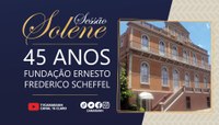Sessão solene nesta quinta celebra os 45 anos da Fundação Scheffel