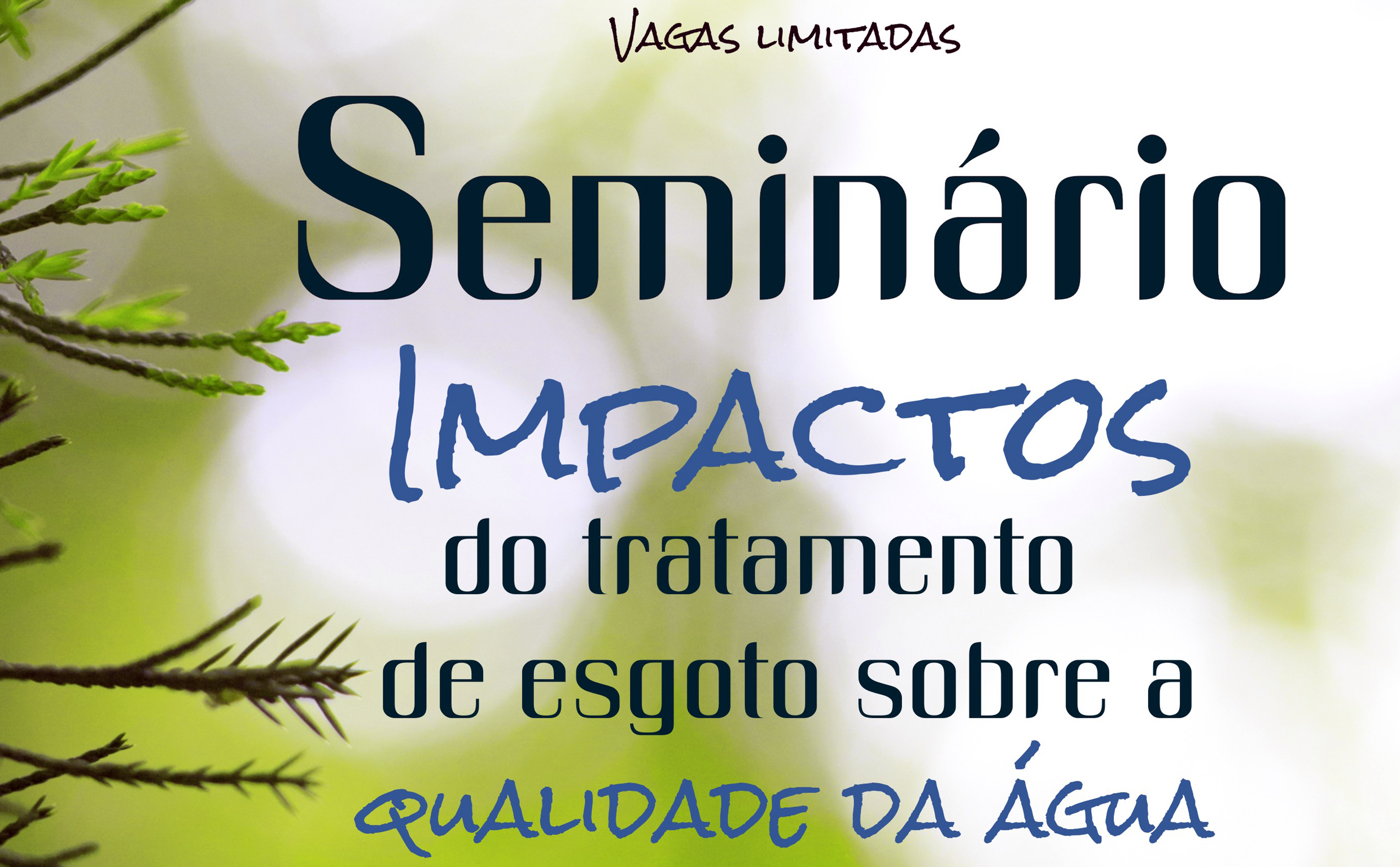 Tratamento de esgoto e qualidade da água são temas de Seminário promovido pela Câmara em parceria com a Feevale