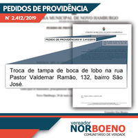 01/07/2019 - Vereador Nor Boeno solicita troca de tampa de boca de lobo no bairro São José
