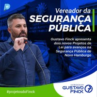 04/08/2023 - Vereador Gustavo Finck protocola dois projetos para melhorar a segurança de Novo Hamburgo