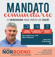 21/10/2019 - Vereador Nor Boeno realiza Mandato Comunitário no bairro Primavera