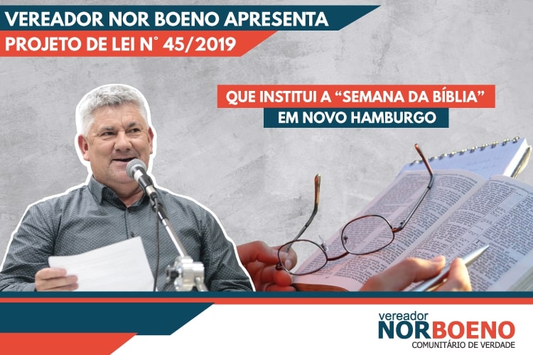 26/08/2019 - Nor Boeno apresenta projeto de lei que institui a Semana da Bíblia em Novo Hamburgo